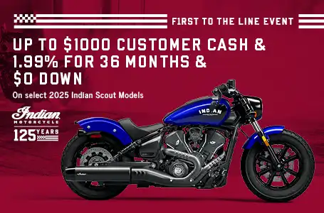Get up to $1000 Customer Cash and 1.99% for 36 months on select 2025 Scout Models