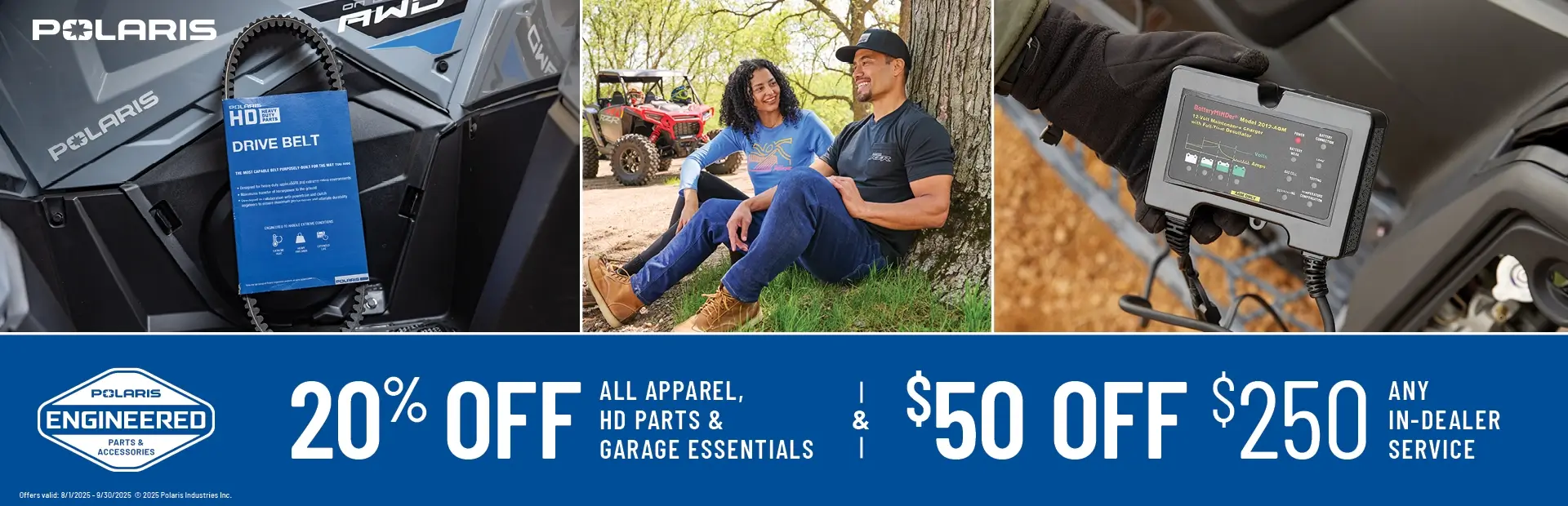 Save 20% off Apparel, 20% off Heavy Duty Parts, 20% off Garage Essentials/Vehicle Care and $50 off $250+ in Any In-Dealer Service now through September 30th
