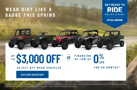 Polaris UTVs and ATVs on sale up to $3000 Off Select Off-Road Vehicles
Financing as Low as 0% for 60 months.