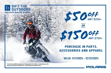 Polaris Snowmobiles is offering $50 off $250 OR $150 off $750 customer purchases in parts, accessories and gear.