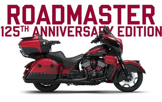 ROADMASTER 125TH ANNIVERSARY EDITION