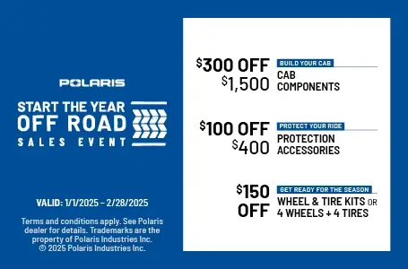 $300 off $1500 Cab Components
$100 off $400 Select Protection Accessories
$150 off Wheel & Tire Kits OR 4 Wheels + 4 Tires 