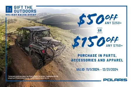 Polaris UTVs and ATVs is offering $50 off $250 OR $150 off $750 customer purchases in parts, accessories and gear.