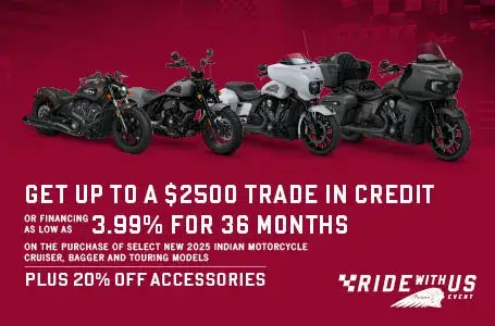Get up to a $2,500 Trade In Credit or Special Financing on Select New 2025 Cruiser, Bagger, & Touring Models. Plus 20% off accessories, and 5-Year promotional limited warranty coverage. 