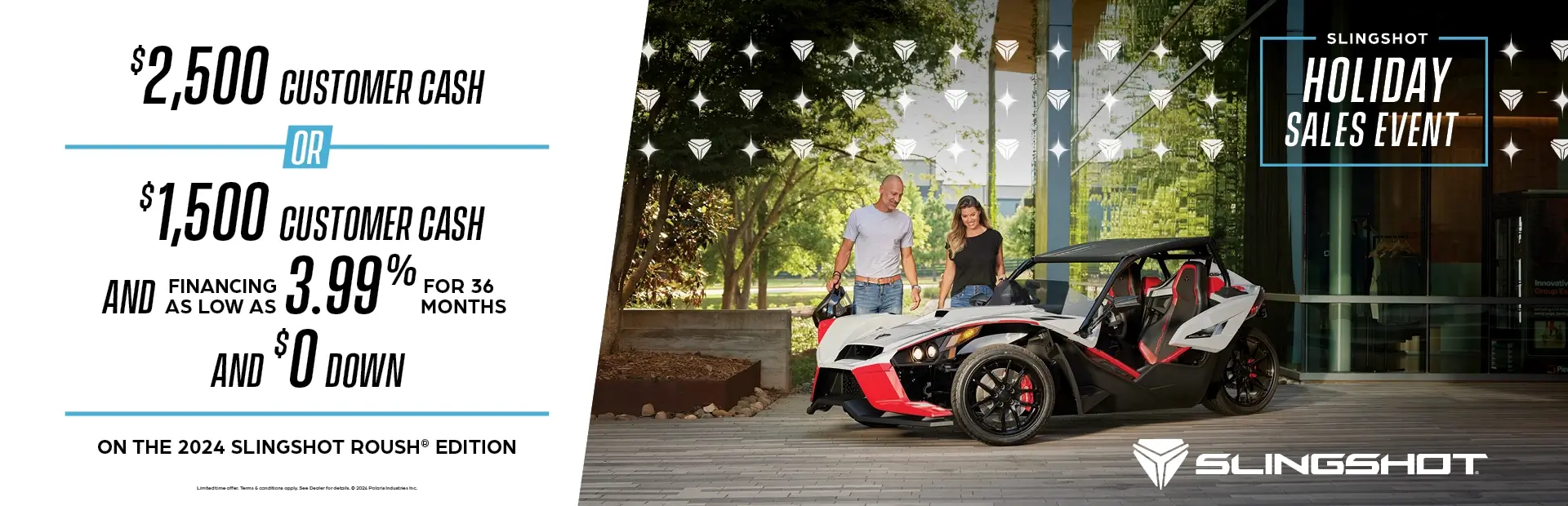 A man and woman are looking down at a Slingshot Roush edition. With a promotion of $2,500 customer cash or $1,500 customer cash and 3.99% for 36 months and $0 down with the purchase of a 2024 Slingshot Roush Edition.