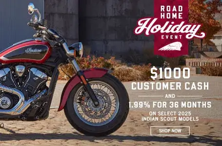 Payments as low as $141 a month on select new 2025 models. The Indian Scout family starting at $9,999