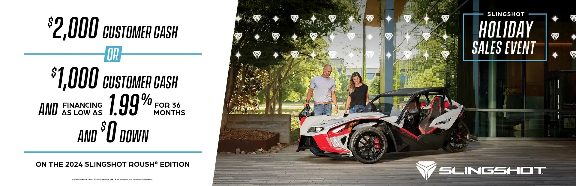 A man and woman are looking down at a Slingshot Roush edition. With a promotion of $2,000 customer cash or $1000 customer cash and 1.99% for 36 months and $0 down with the purchase of a 2024 Slingshot Roush Edition.