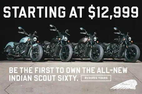 Four Indian Motorcycles lined up in a row. Reserve the all-new Indian Motorcycle Scout Sixty today, starting at $12,999.