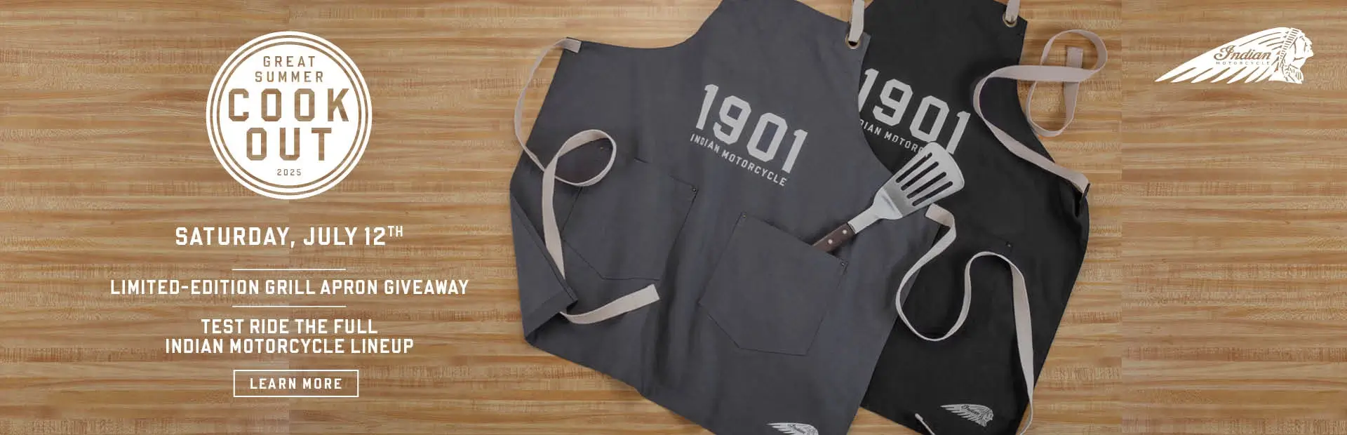 Join us on Saturday, July 12th for the Great Summer Cookout Event and get a limited edition Indian Motorcycle grill apron.