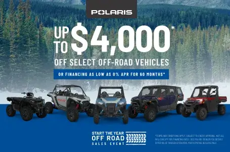Polaris UTVs and ATVs on sale up to $4000 Off Select Off-Road Vehicles Financing as Low as 0% for 60 months.
