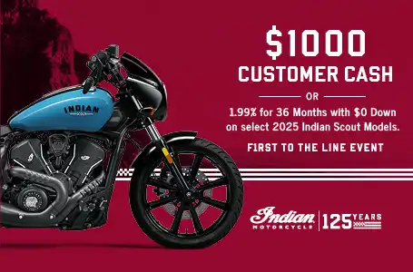 Get up to $1000 Customer Cash or 1.99% for 36 months on select 2025 Scout Models