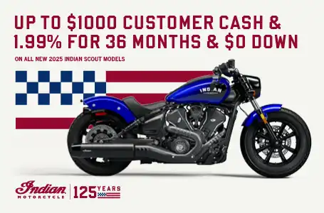 Get up to $1000 Customer Cash & 1.99% for 36 months on select 2025 Scout Models