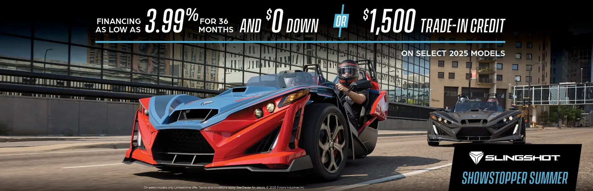 Promotion of financing as low as 1.99% for 36 months and $0 down or $1,500 Trade-in credit.