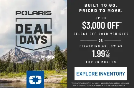 Polaris UTVs and ATVs on sale up to $3000 Off Select Off-Road Vehicles. Financing as Low as 1.99% for 36 months. 