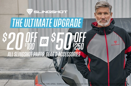 The Ultimate Upgrade. $20 off $100, or $50 off $250. All Slingshot Parts, Gear & Accessories.