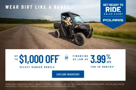 Polaris RANGER up to $1000 Off Select Models. Financing as Low as 3.99% for 36 months.