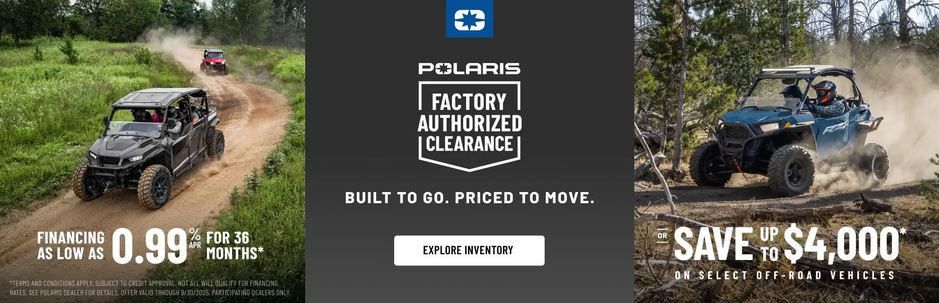 Polaris UTVs and ATVs on sale up to $4000 Off Select Off-Road Vehicles
Financing as Low as 0.99% for 36 months.