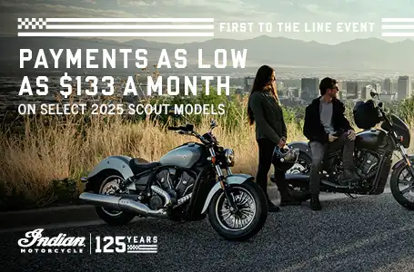 Payments as low as $133 a month on select new 2025 models. The Indian Scout family starting at $9,999