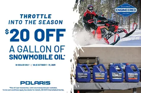 Polaris Snowmobiles is offering $20 off a gallon of oil only in the month of October. 