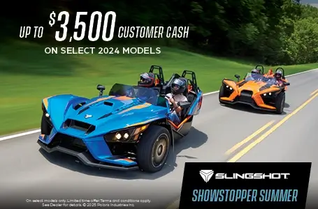 Promotion of up to $3,500 customer cash on select  Slingshot models 
