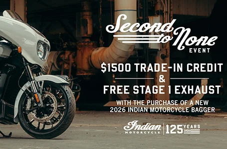 $1500 Trade-In Credit & Free Stage 1 Exhaust with the purchase of a New 2026 Indian Motorcycle Bagger Model
