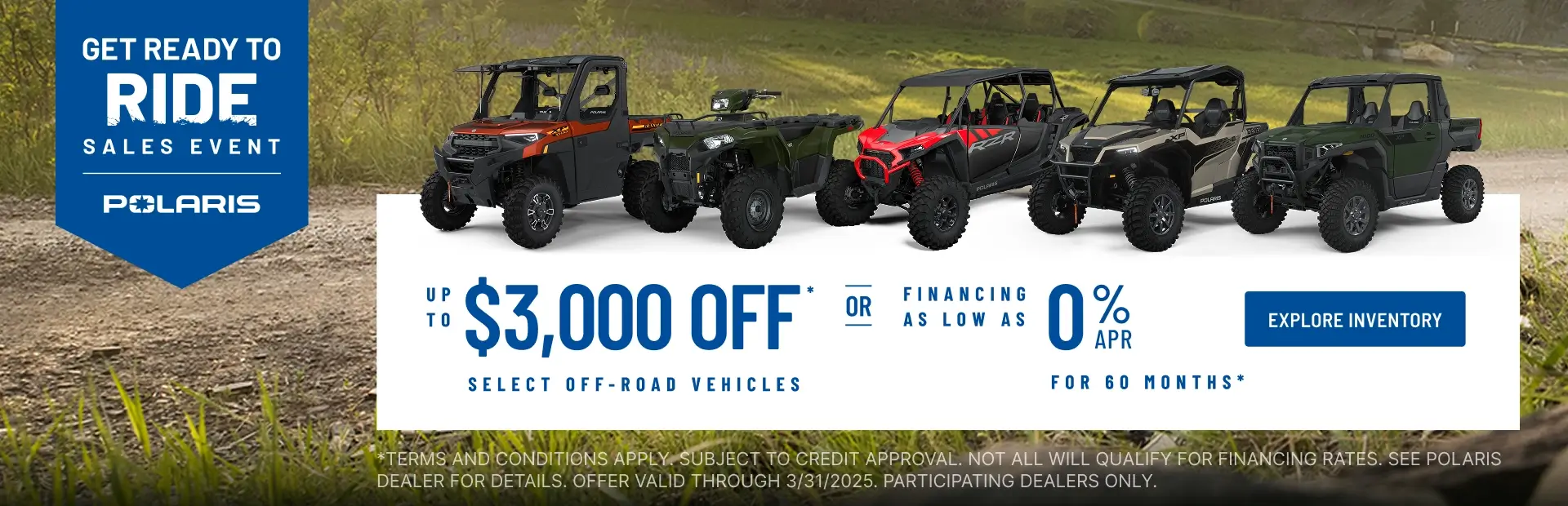 Polaris UTVs and ATVs on sale up to $3000 Off Select Off-Road Vehicles
Financing as Low as 0% for 60 months.