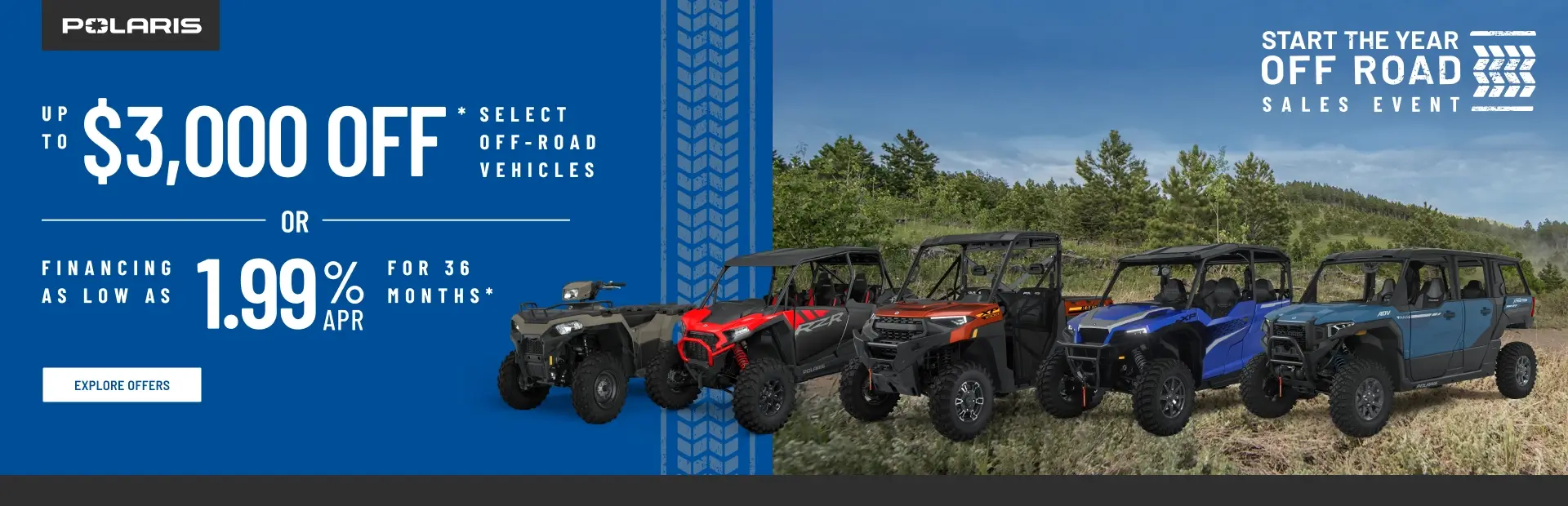 Polaris UTVs and ATVs on sale up to $3000 Off Select Off-Road Vehicles
Financing as Low as 1.99% for 36 months.