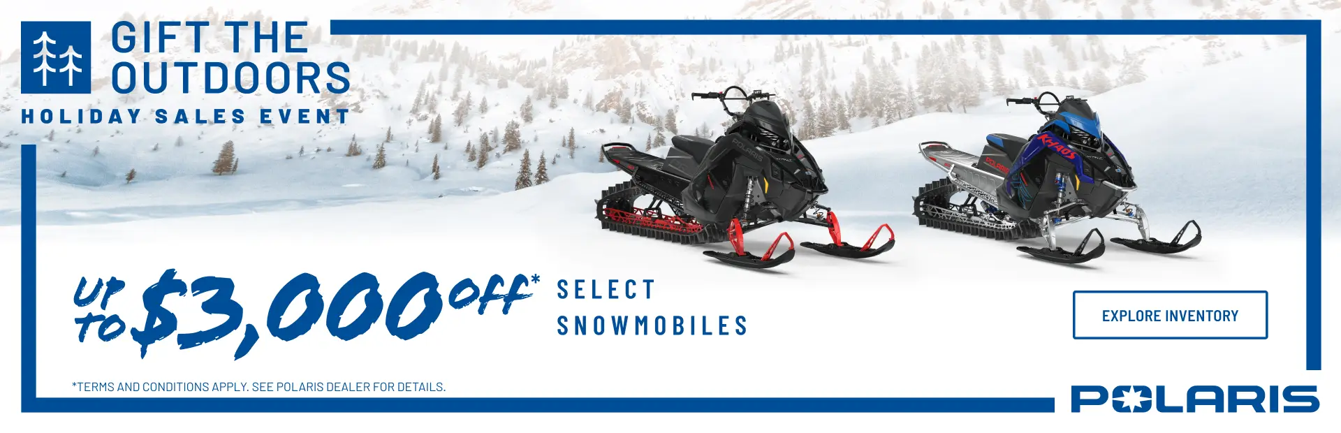 Polaris Snowmobiles is providing customers with up to $3000 off for their Holiday Sales Event.